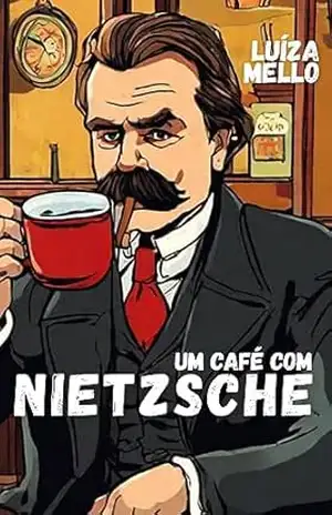 Um café com Nietzsche – Luíza Mello