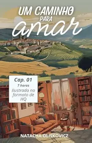 Um caminho para amar: em Quadrinhos – Cap. 01 – Natacha  Oliskovicz
