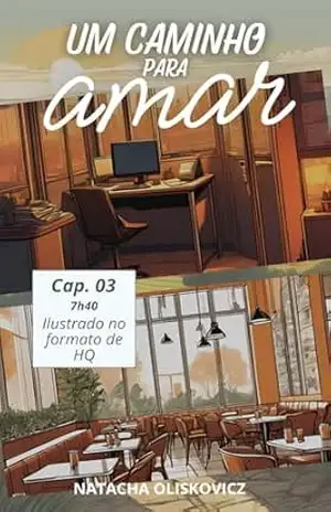 Um caminho para amar: em Quadrinhos – Cap. 03 – Natacha Oliskovicz