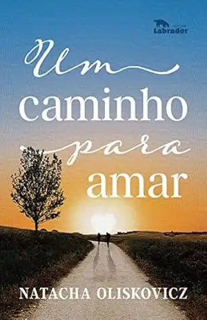 Um caminho para amar – Natacha Oliskovicz