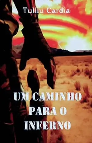 Um Caminho para o Inferno – Tulliu Cardia
