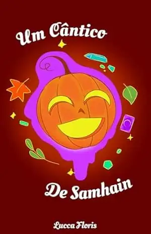 Um Cântico de Samhain (Sangue de Prata e Suas Singularidades) – Lucca  Floris