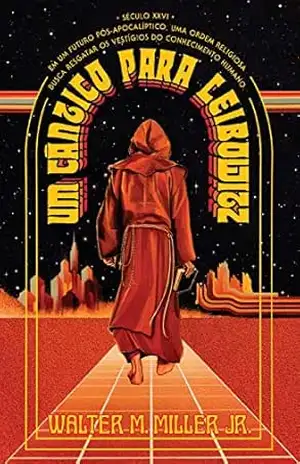 Um cântico para Leibowitz – Walter M. Miller Jr.
