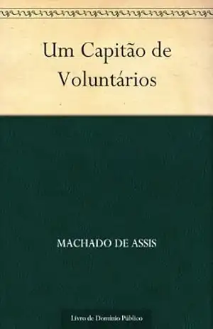 Um Capitão de Voluntários – Machado de Assis