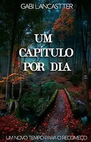 Um Capítulo Por Dia: Um novo tempo para o recomeço – Gabi Lancastter