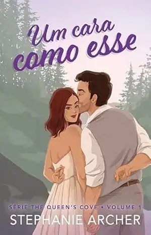 Um cara como esse (The Queen's Cove Livro 1) - Stephanie Archer