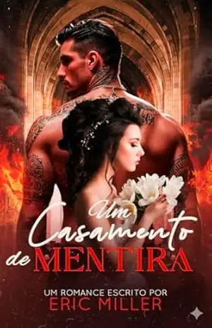 Um casamento de mentiras: um dark romance - Eric Miller