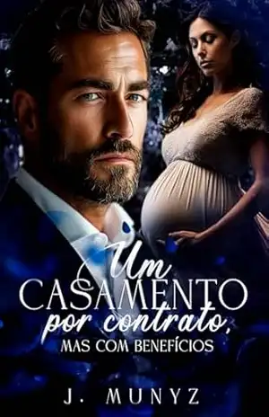 Um Casamento por Contrato, mas com Benefícios – J Munyz