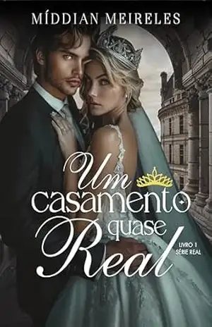 Um Casamento Quase Real – Míddian Meireles