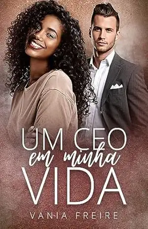 UM CEO EM MINHA VIDA – Vania Freire