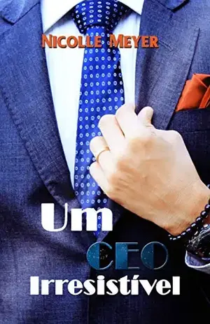 Um CEO Irresistível – Nicolle Meyer