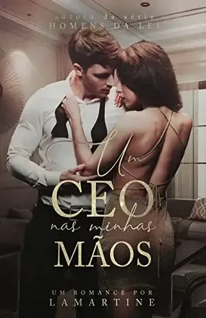 UM CEO NAS MINHAS MÃOS – La Martine