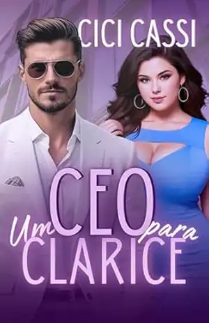 Um CEO para Clarice – Cici Cassi