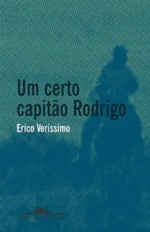 Um certo capitão Rodrigo – Erico Verissimo