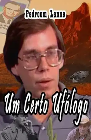 Um Certo Ufólogo (Coleção Guerras Alternativas Livro 5) – Pedroom Lanne