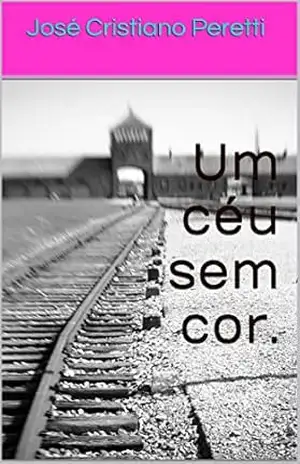 Um céu sem cor. - José Cristiano Peretti