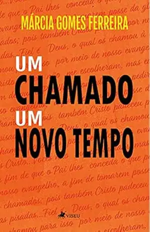 Um chamado, um novo tempo - Márcia Gomes Ferreira