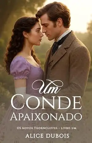Um Conde Apaixonado (Os Thorncliffes Livro 7) – Alice Dubois