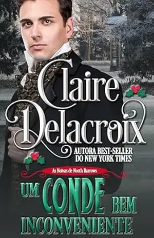 Um Conde Bem Inconveniente (As Noivas de North Barrows) – Claire Delacroix