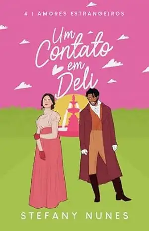 Um Contato em Deli (Amores Estrangeiros Livro 4) - Stefany  Nunes