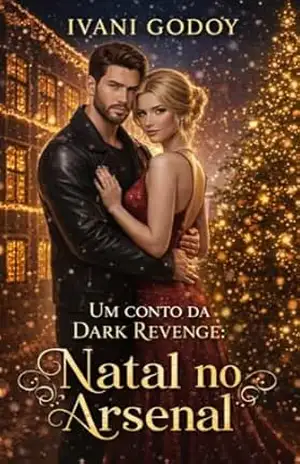 Um Conto da Dark Revenge: Natal no Arsenal – Ivani Godoy