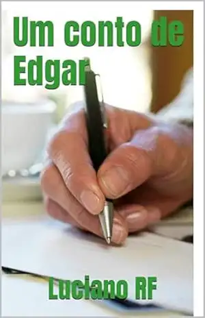 Um conto de Edgar – Luciano RF