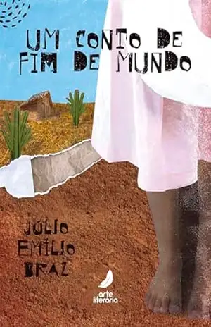 Um conto de fim de mundo – Júlio Emílio Braz
