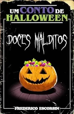 Um Conto de Halloween: Doces Malditos – Sara Escorsin