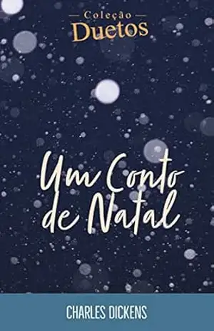 Um Conto de Natal (Coleção Duetos) – Charles Dickens