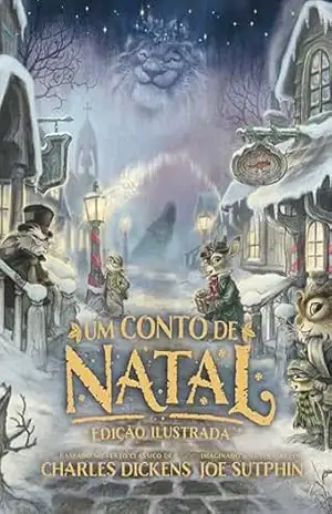 Um conto de Natal: Edição ilustrada – Charles Dickens
