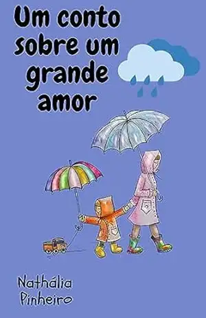 Um conto sobre um grande amor – Nathália  Pinheiro