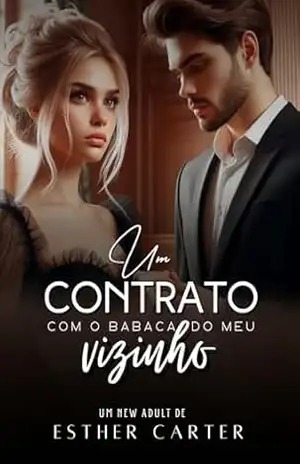 Um contrato com o babaca do meu vizinho – Esther Carter