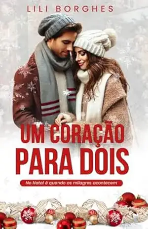 UM CORAÇÃO PARA DOIS – Lili Borghes