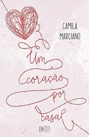 Um Coração por Casal – Camila Marciano