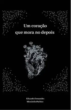 Um coração que mora no depois – Eduardo Fernandes