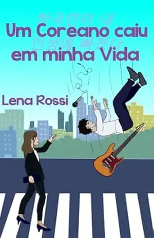Um coreano caiu em minha vida: de executiva – Lena Rossi