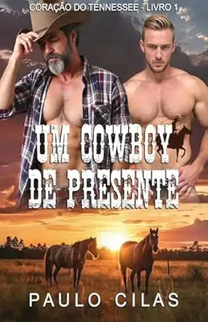 Um Cowboy de Presente (Coração do Tennessee Livro 1) – Paulo Cilas