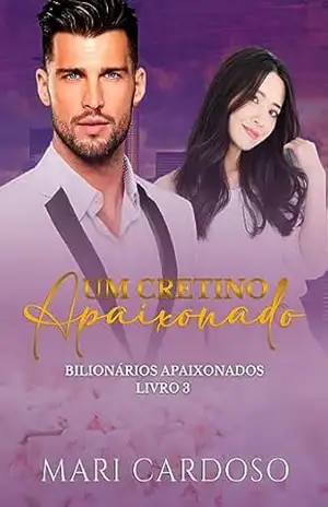 Um Cretino Apaixonado – Mari Cardoso
