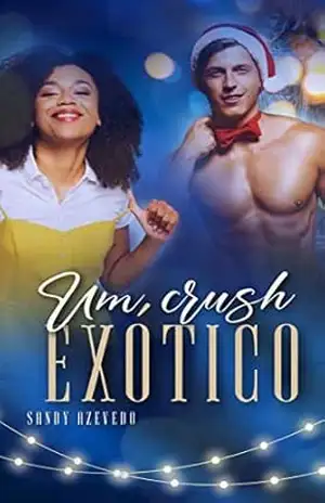 Um Crush Exótico – Sandy Azevedo