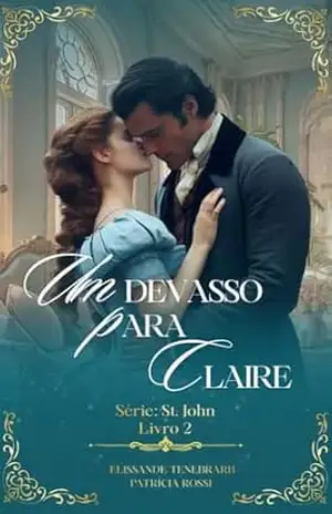 Um devasso para Claire: Os irmãos St. John – Livro 2 – Patrícia Rossi