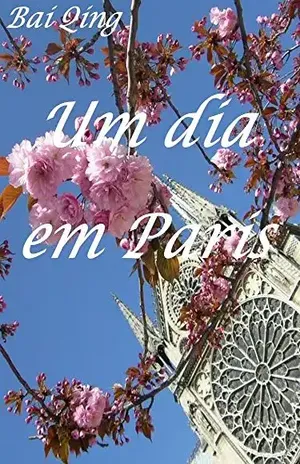 Um dia em Paris – Bai Qing