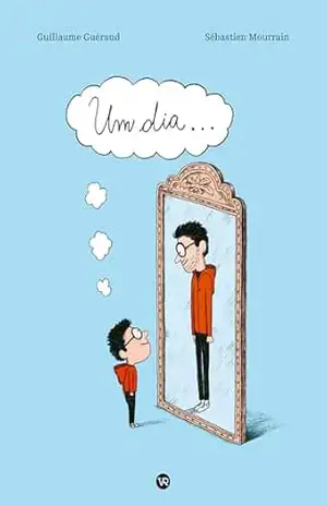 Um dia… – Guillaume Guéraud