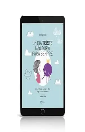 Um dia triste não dura para sempre: Dias tristes sempre têm algo a nos ensinar! – MILKA LINS