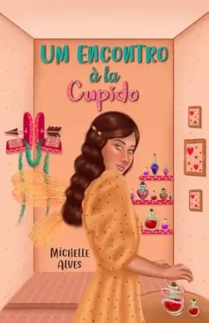 Um encontro à la cupido – Michelle Alves