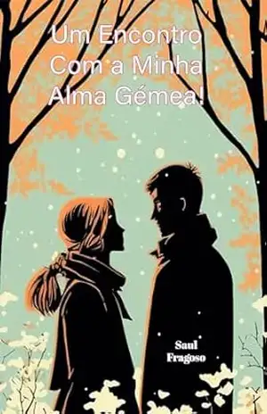 Um Encontro Com a Minha Alma Gémea! – Saul Fragoso