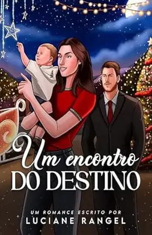 Um Encontro do Destino – Luciane Rangel