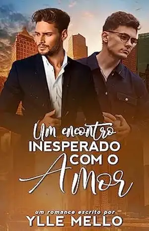 Um Encontro Inesperado com o Amor – Ylle  Mello