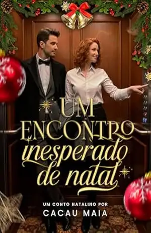 Um Encontro Inesperado de Natal (Curtinhas da Cacau) – Cacau Maia