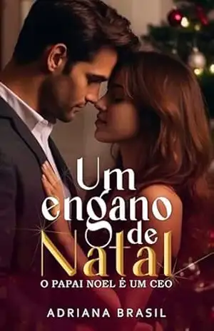 Um engano de Natal: O PAPAI NOEL É O CEO – Adriana  Brasil