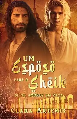 Um esposo para o Sheik (Amores em Zaya Livro 1) – Clara Artemis